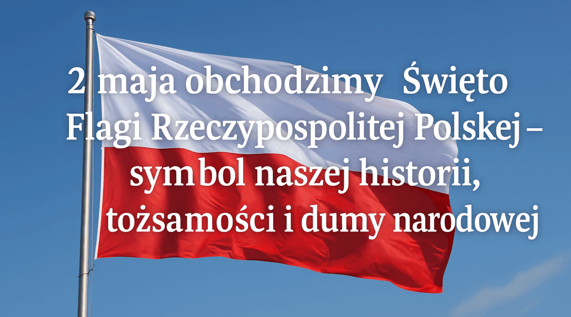 Obchodzenie Święta Flagi Polski